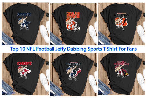 Top 10 NFL Football Jeffy Dabbing Sports T Shirt For Fans