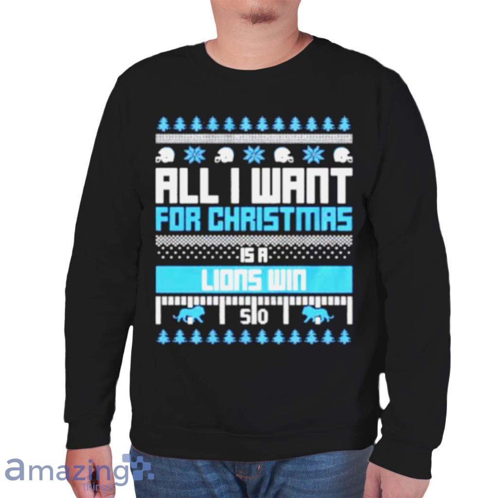 All I Want For Christmas Is A Detroit Lions Win Ugly Christmas Shirt image All I Want For Christmas Is A Detroit Lions Win Ugly Christmas Shirt Product Photo 10