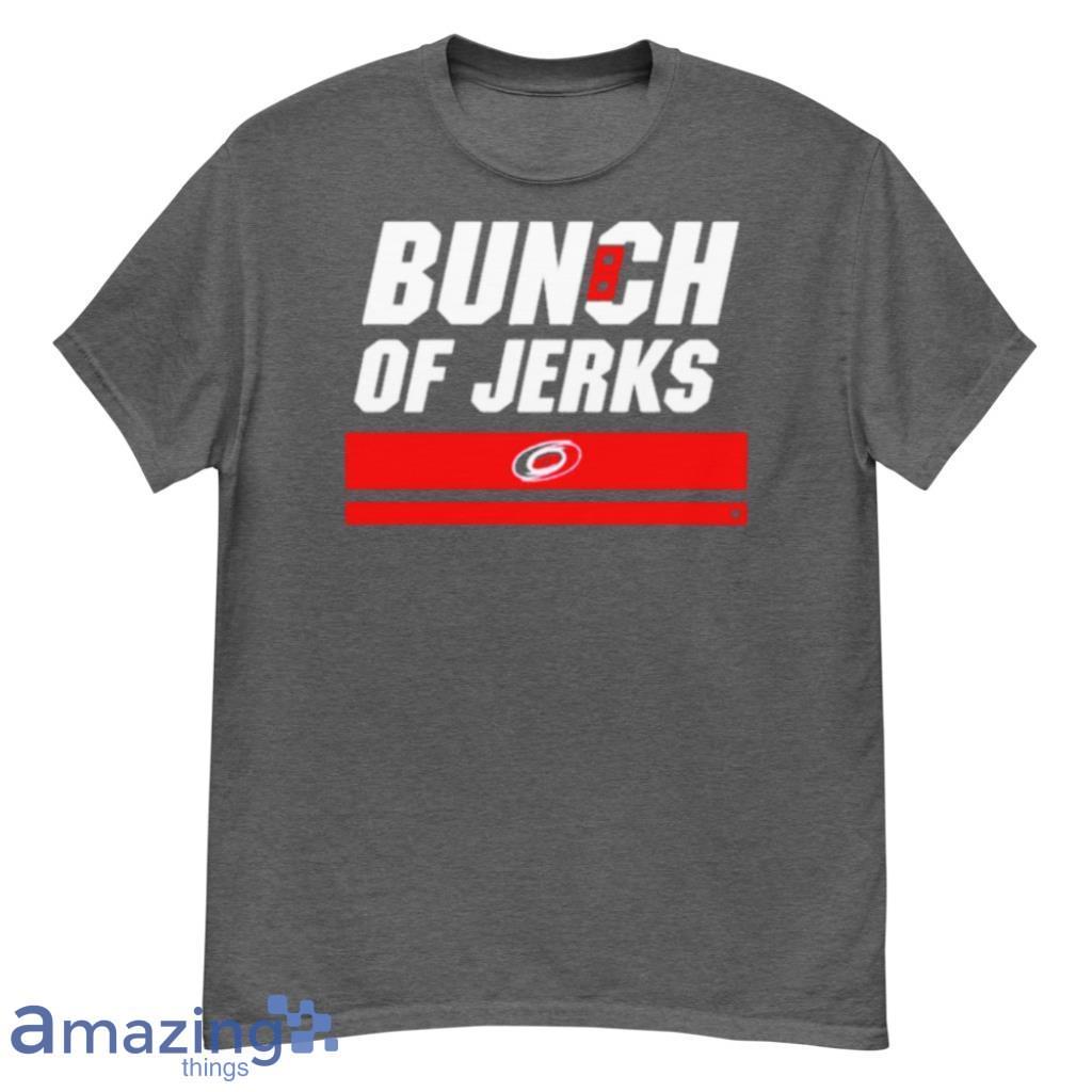 Carolina Hurricanes Shirt, Bunch of Jerks - BreakingT