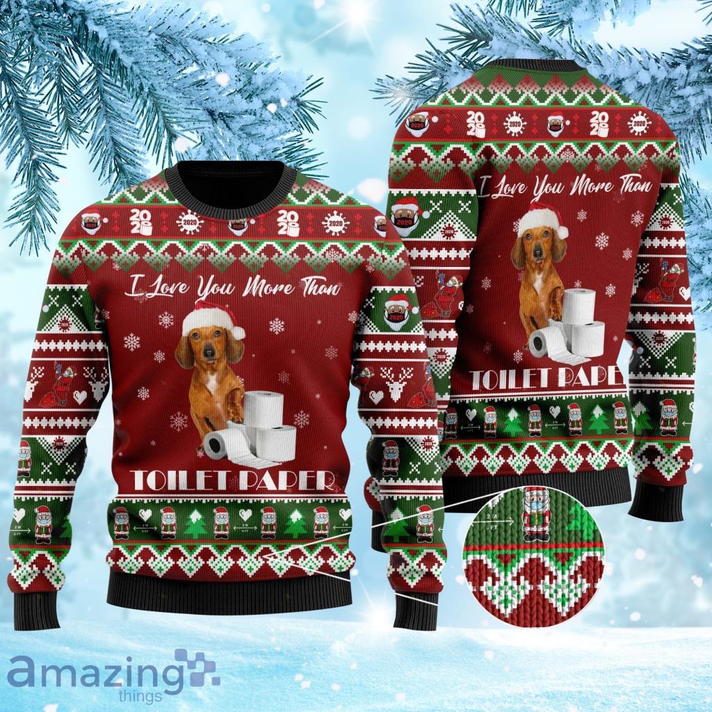 Dachshund I Love You More Than Toilet Paper Ugly Sweater 3D For Dog Lover On Christmas Product Photo 1