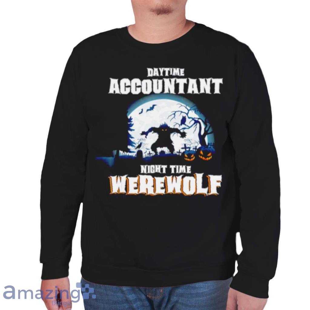 Daytime Accountant Werewolf At Night Halloween Costume Shirt image Daytime Accountant Werewolf At Night Halloween Costume Shirt Product Photo 7