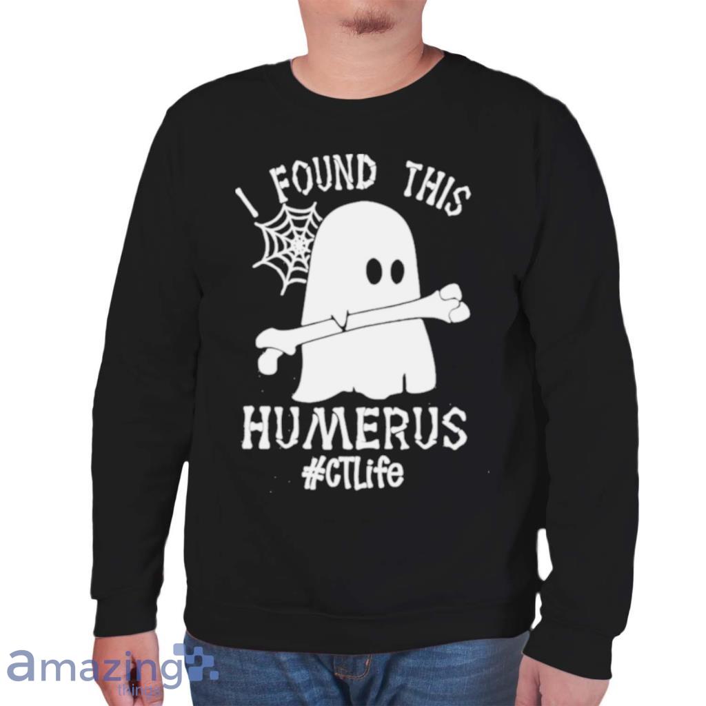 Ghost I Found This Femurus Ct Life Halloween Shirt image Ghost I Found This Femurus Ct Life Halloween Shirt Product Photo 7