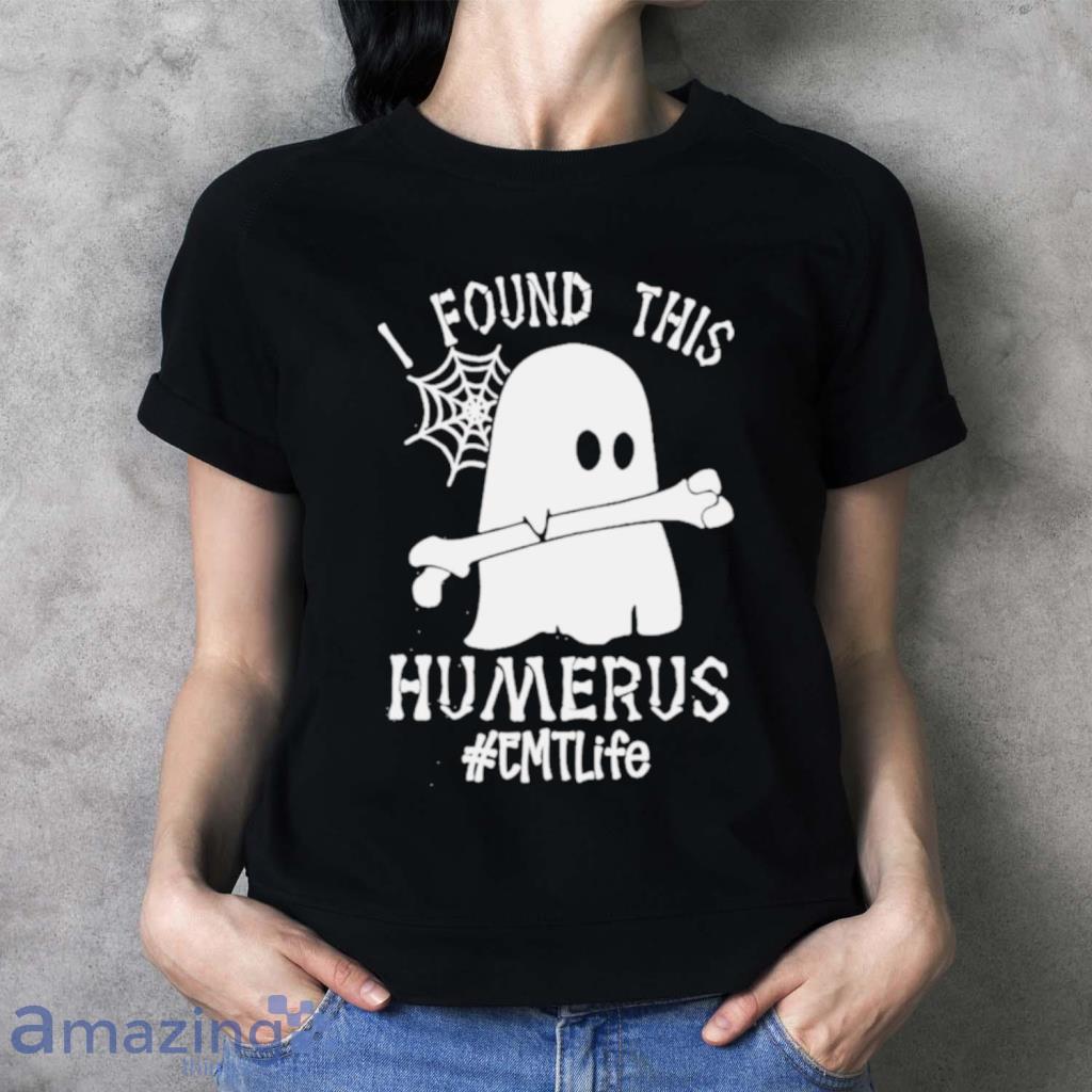Ghost I Found This Femurus Emt Life Halloween Shirt image Ghost I Found This Femurus Emt Life Halloween Shirt Product Photo 3