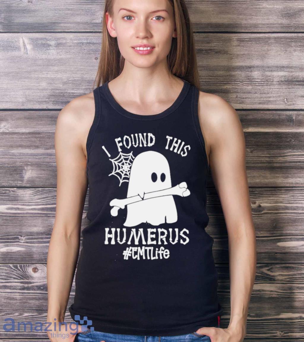 Ghost I Found This Femurus Emt Life Halloween Shirt image Ghost I Found This Femurus Emt Life Halloween Shirt Product Photo 4