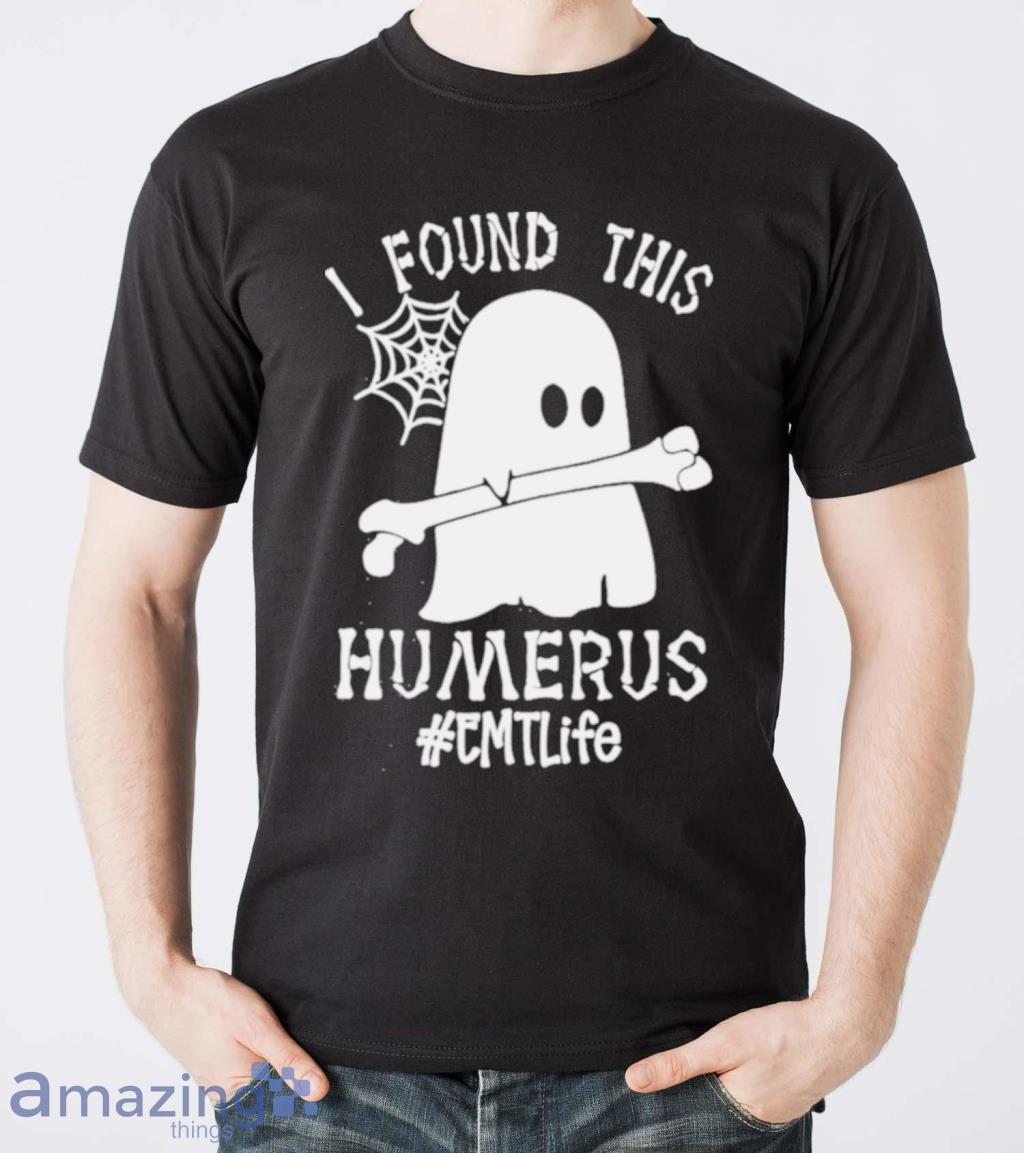 Ghost I Found This Femurus Emt Life Halloween Shirt image Ghost I Found This Femurus Emt Life Halloween Shirt Product Photo 5