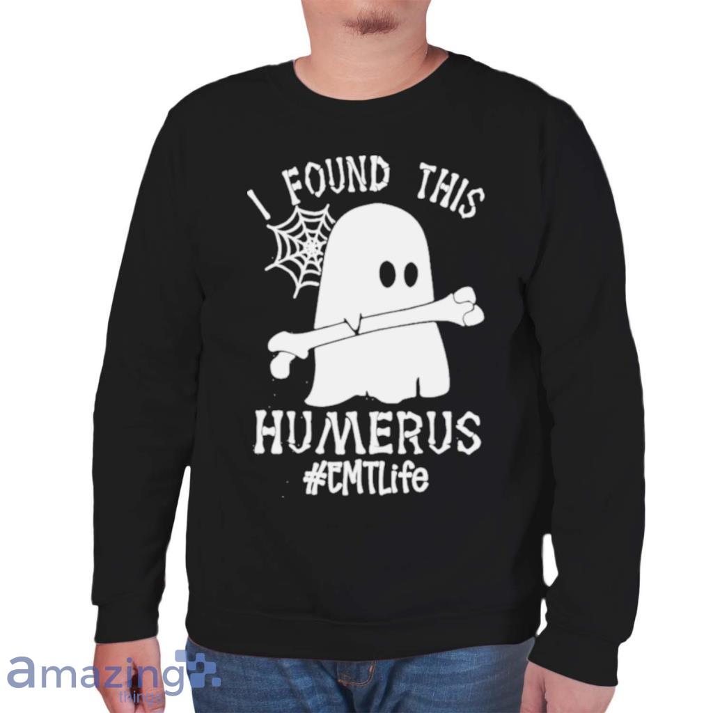 Ghost I Found This Femurus Emt Life Halloween Shirt image Ghost I Found This Femurus Emt Life Halloween Shirt Product Photo 7