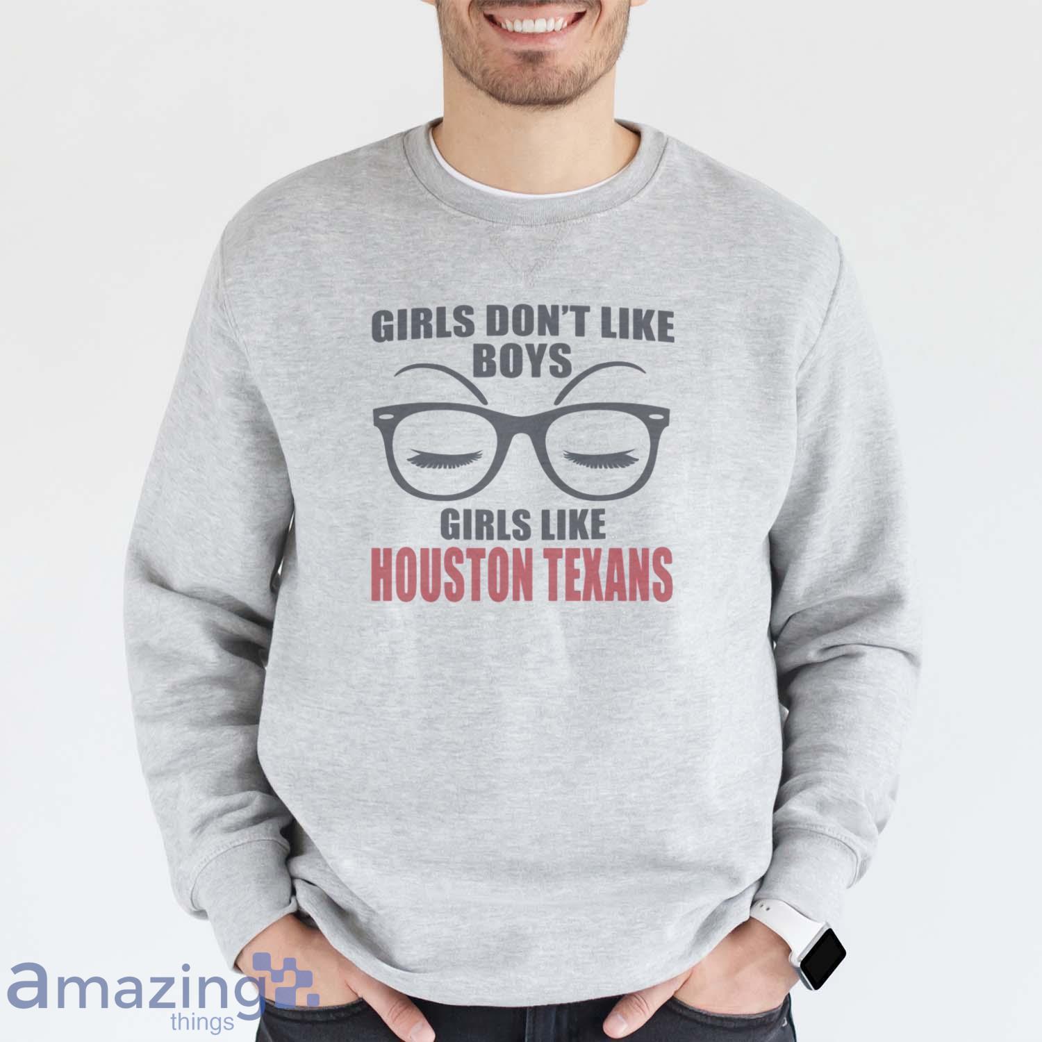 Girls Like Houston Texans Team T Shirt