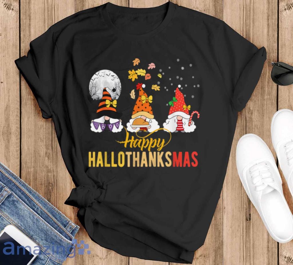 Gnomes Halloween Christmas Thanksgiving Happy Hallothanksmas T Shirt Product Photo 1