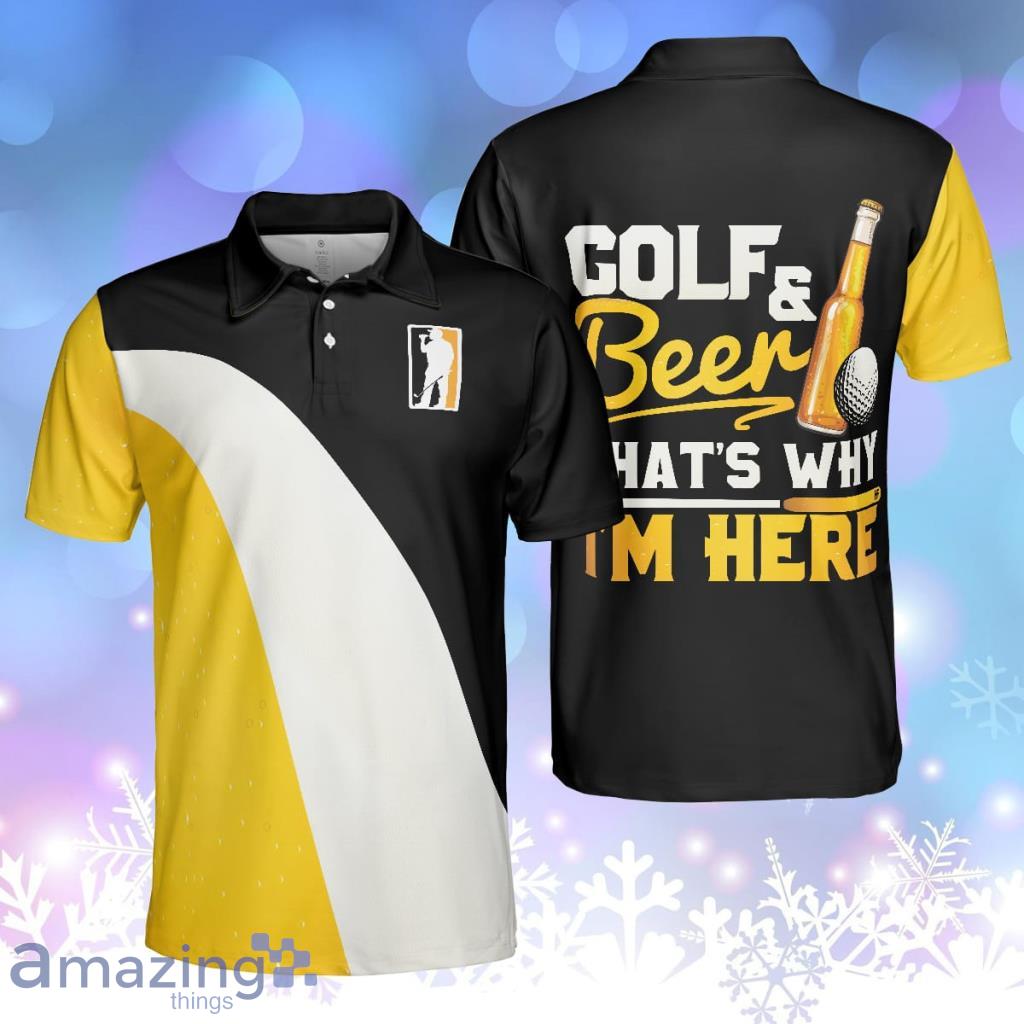Golf And Beer That's Why I'm Here Golf Polo Shirt, Sporty Polo Shirt For Beer Lovers image Golf And Beer That's Why I'm Here Golf Polo Shirt, Sporty Polo Shirt For Beer Lovers Product Photo 1