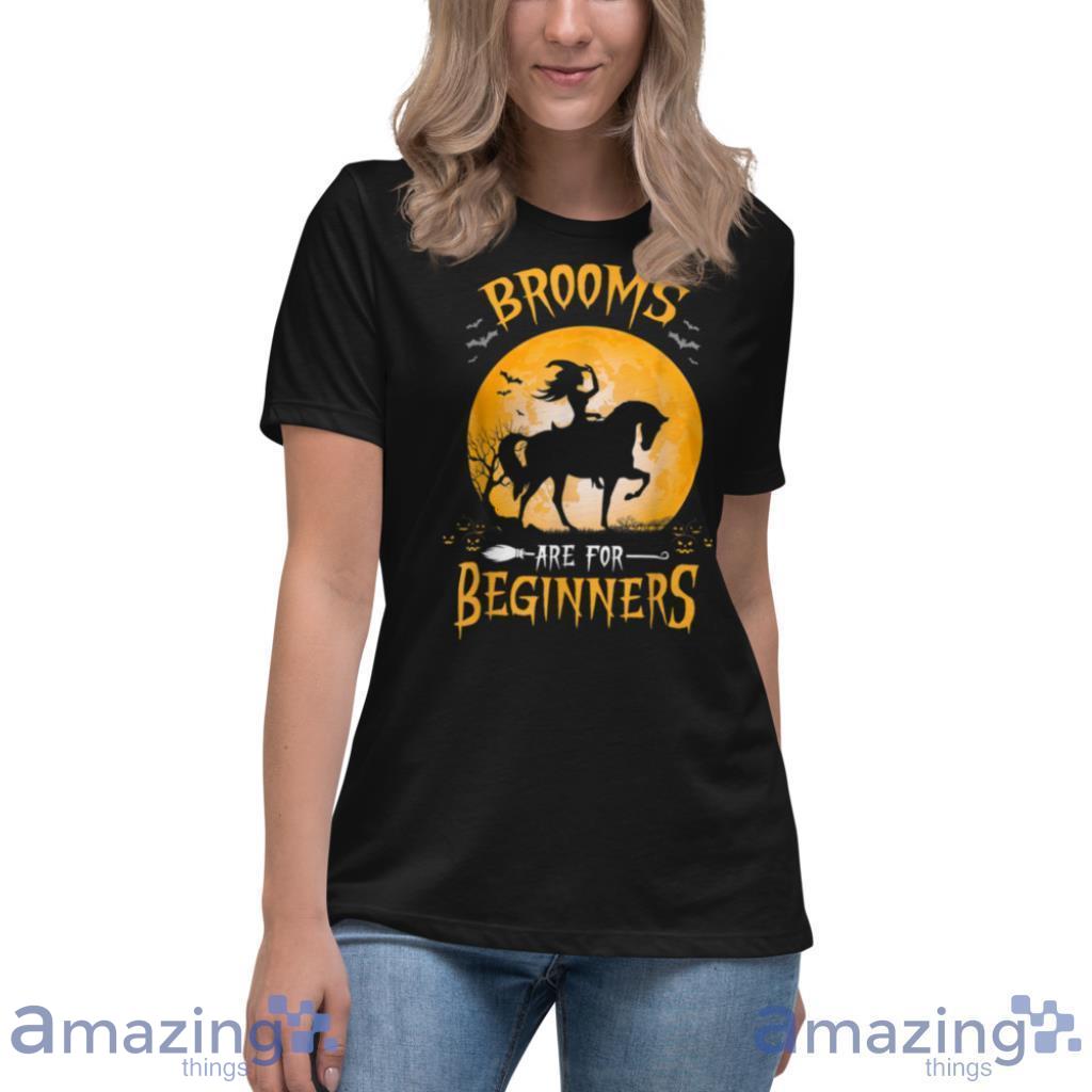 Horses Witch Funny Halloween Brooms Are For Beginners T Shirt image Horses Witch Funny Halloween Brooms Are For Beginners T Shirt Product Photo 11