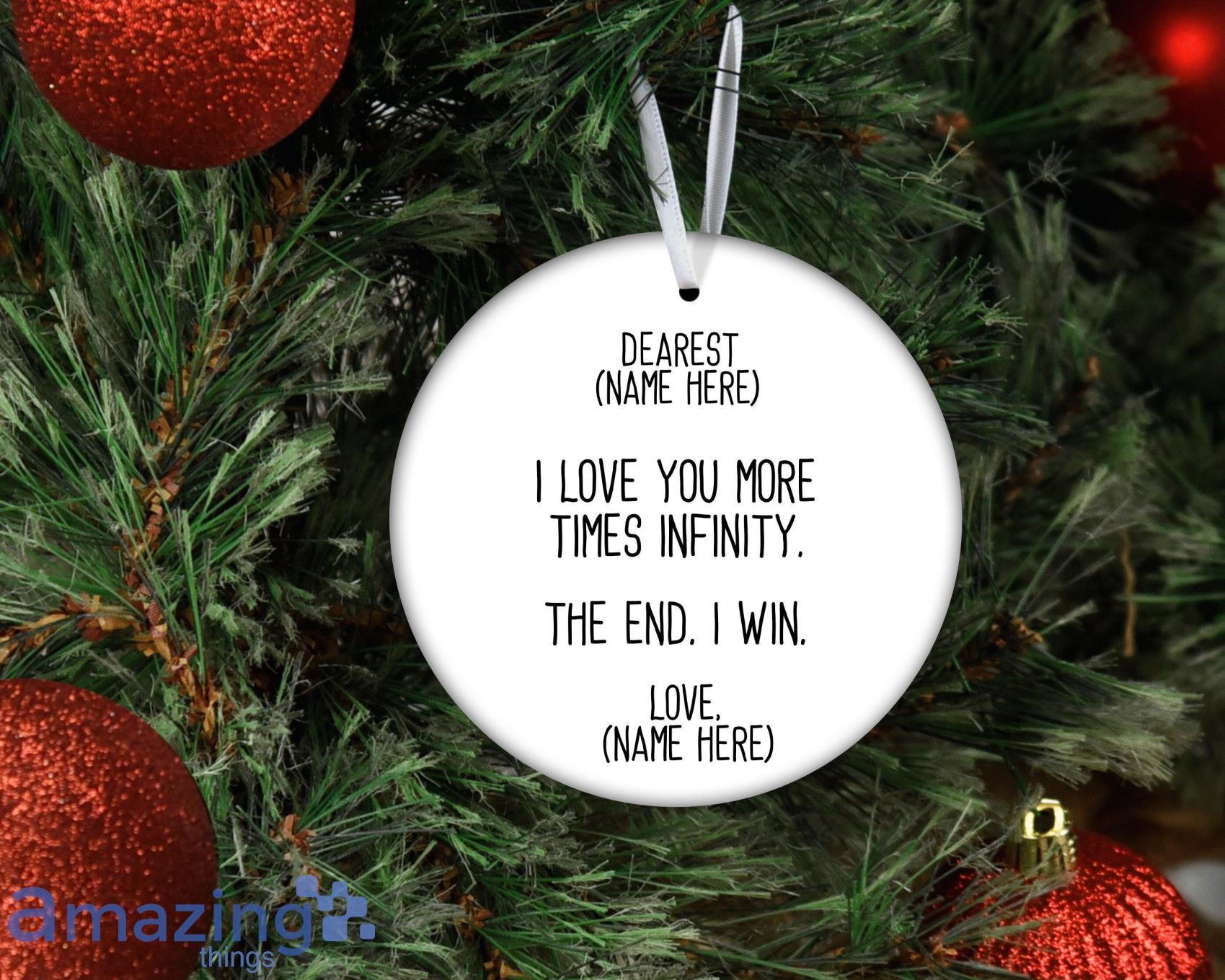 I Love You More The End I Win Custom Name Christmas Ornament Product Photo 1
