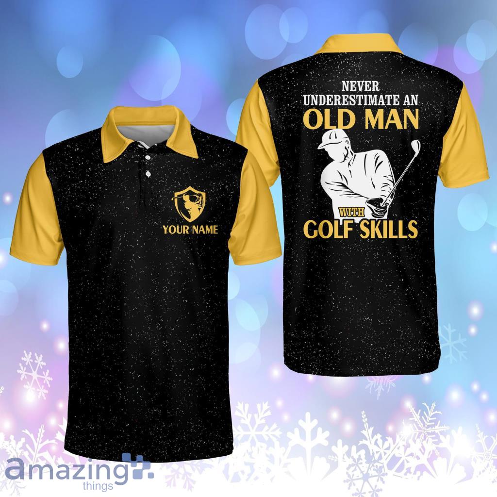 Personalized Funny Golf Shirts For Men Never Underestimate An Old Man With Golf Skills Mens Golf Polo Shirt Product Photo 1 Personalized Funny Golf Shirts For Men Never Underestimate An Old Man With Golf Skills Mens Golf Polo Shirt Product Photo 1