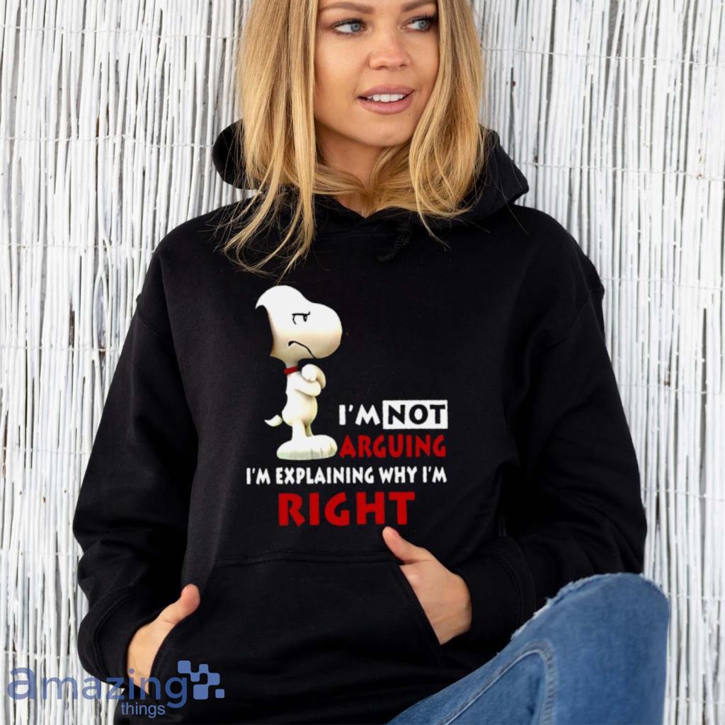 Snoopy Im Not Arguing Im Explaining Why Im Right Shirt image Snoopy Im Not Arguing Im Explaining Why Im Right Shirt Product Photo 6