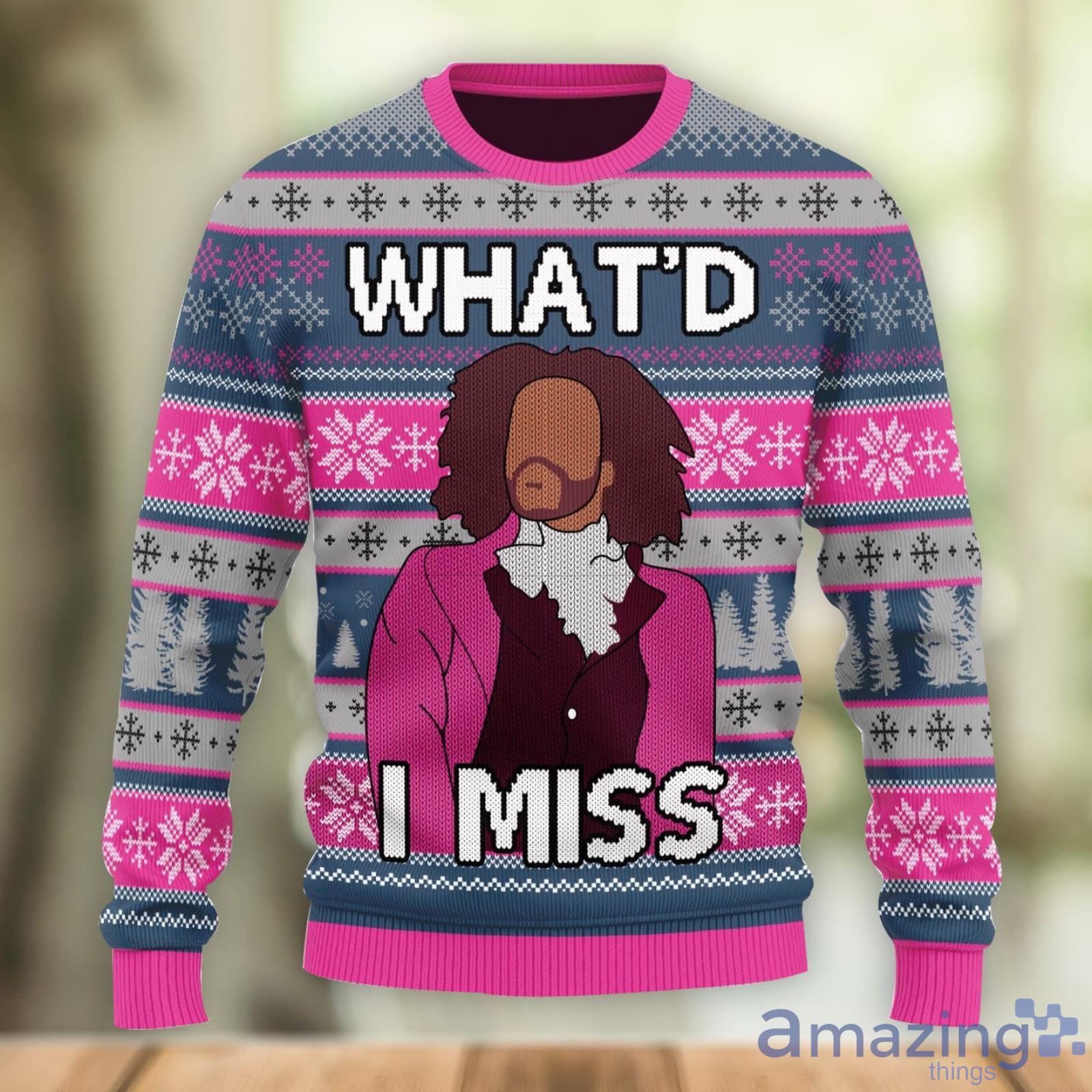 What'd I Miss Ugly Christmas Sweater Christmas Gift For Men And Women image What'd I Miss Ugly Christmas Sweater Christmas Gift For Men And Women Product Photo 1
