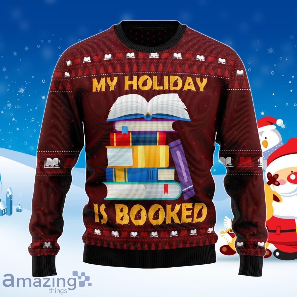 https://whatamazingthings.com/products/booked-is-my-holiday-ugly-christmas-sweater-best-gift-for-men-and-women/