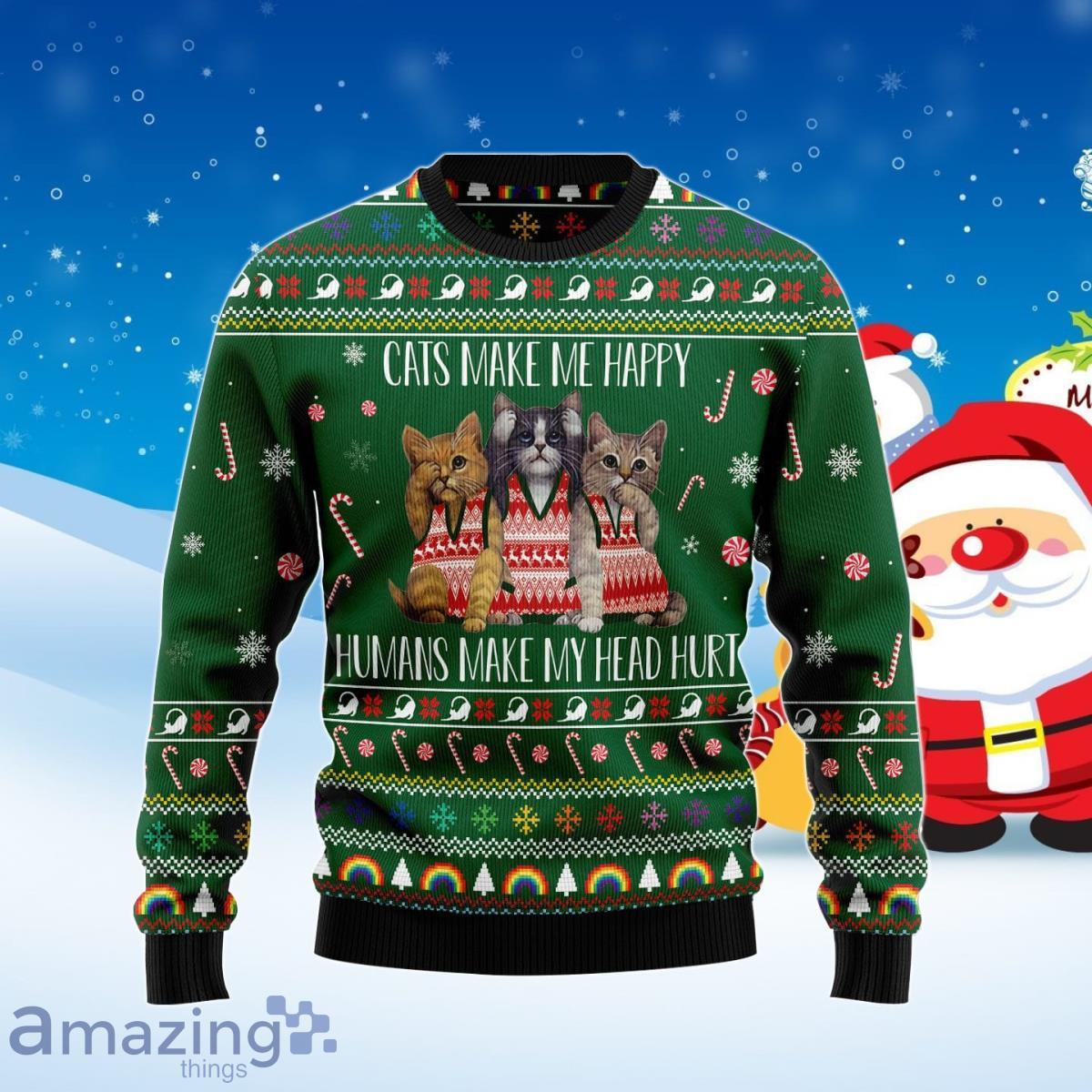 Cats Make Me Happy Ugly Christmas Sweater Best Gift For Men And Women Product Photo 1