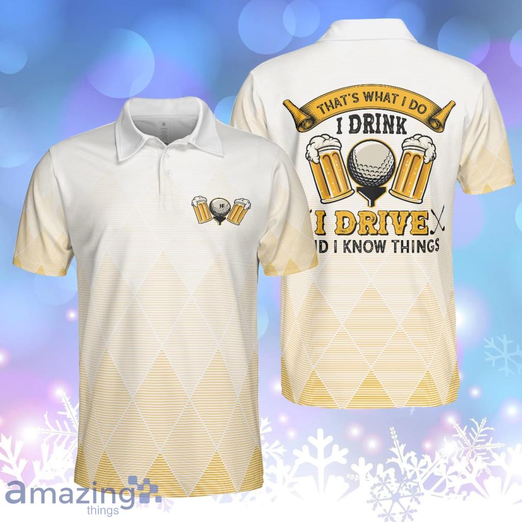 I Drink I Drive And I Know Things Argyle Pattern Golf Polo Shirt, For Beer Lovers Product Photo 1