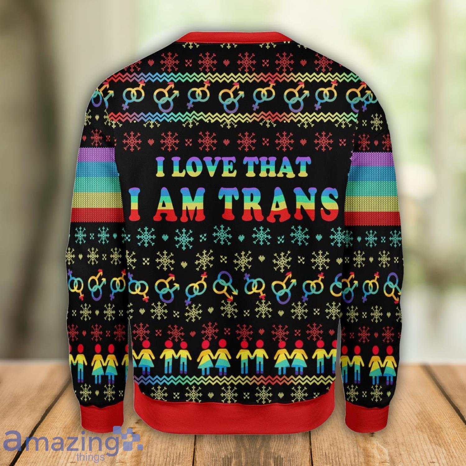 I Love That I Am Trans Ugly Christmas Sweater Xmas Gift Men And Women Christmas Sweater image I Love That I Am Trans Ugly Christmas Sweater Xmas Gift Men And Women Christmas Sweater Product Photo 2