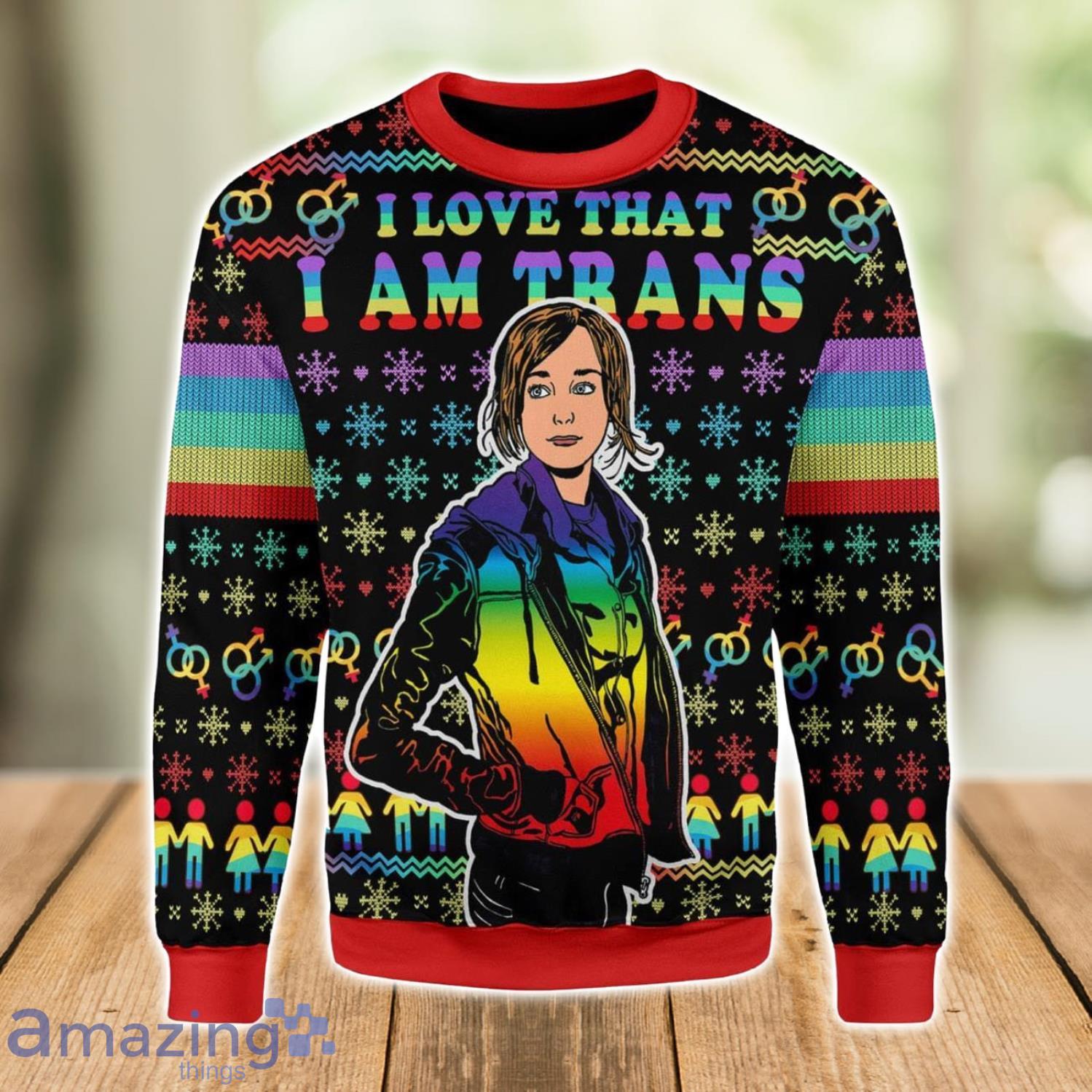 I Love That I Am Trans Ugly Christmas Sweater Xmas Gift Men And Women Christmas Sweater Product Photo 1 I Love That I Am Trans Ugly Christmas Sweater Xmas Gift Men And Women Christmas Sweater Product Photo 1