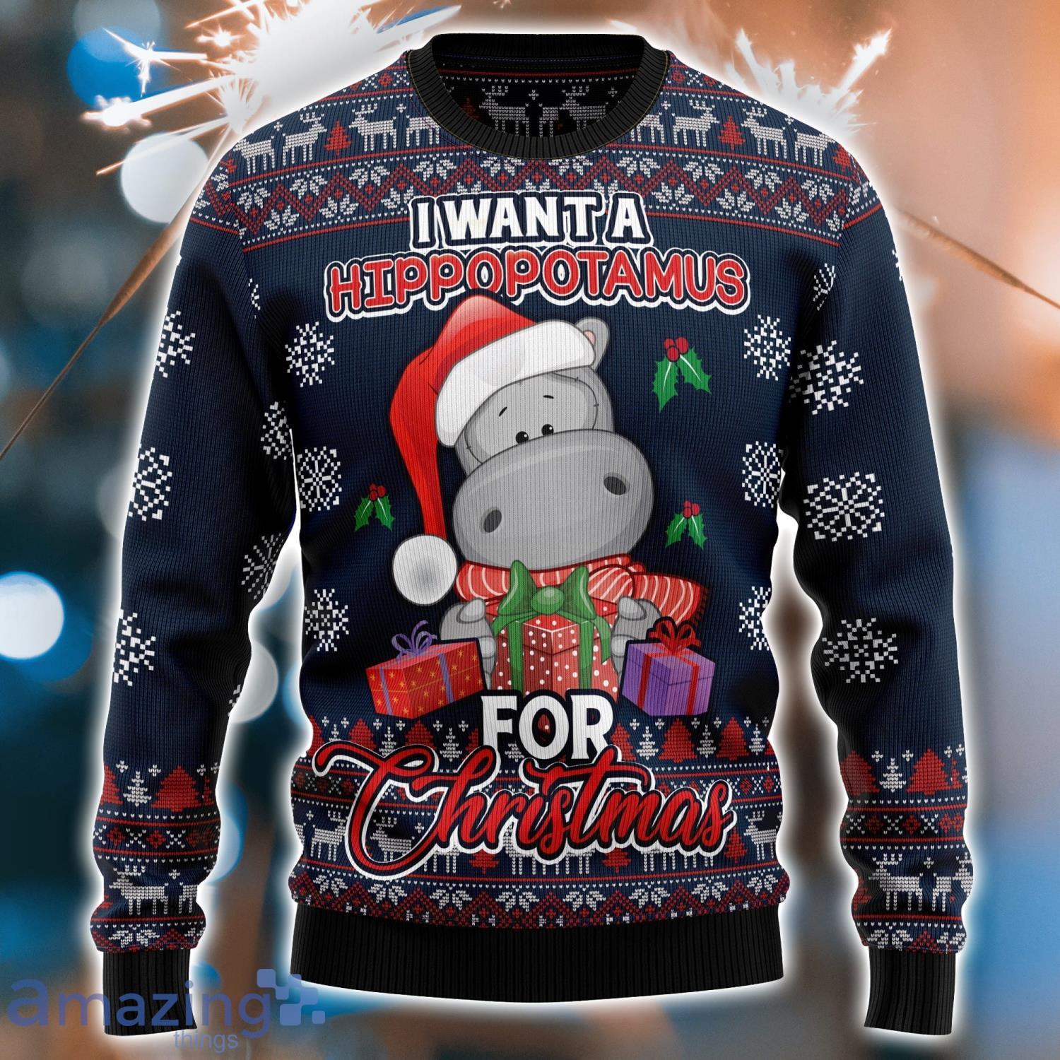 I Want A Hippopotamus Christmas Ugly Sweater Family Christmas Gift image I Want A Hippopotamus Christmas Ugly Sweater Family Christmas Gift Product Photo 1