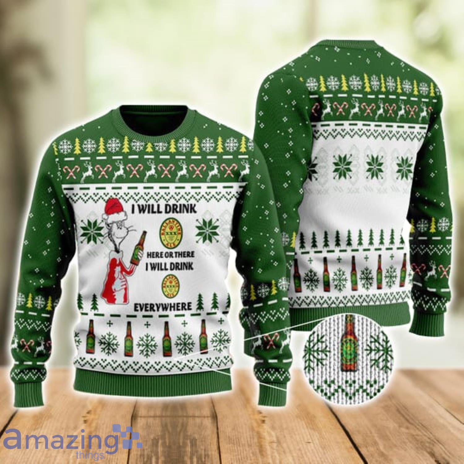 I Will Drink Ballantine Beer Everywhere Ugly Christmas Sweater Xmas Gift Men And Women Christmas Sweater Product Photo 1