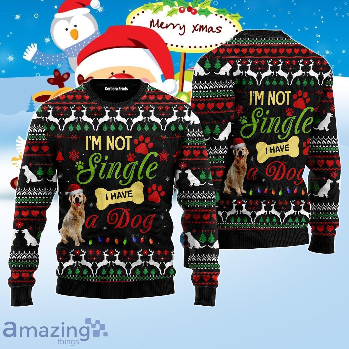 I’m Not Single I Have A Golden Retriever Ugly Christmas Sweater Best Gift For Men And Women Product Photo 1 I’m Not Single I Have A Golden Retriever Ugly Christmas Sweater Best Gift For Men And Women Product Photo 1