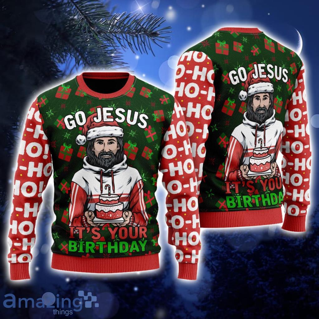 Jesus's Birthday Go Jesus Ugly Christmas Sweater For Men And Women Product Photo 1