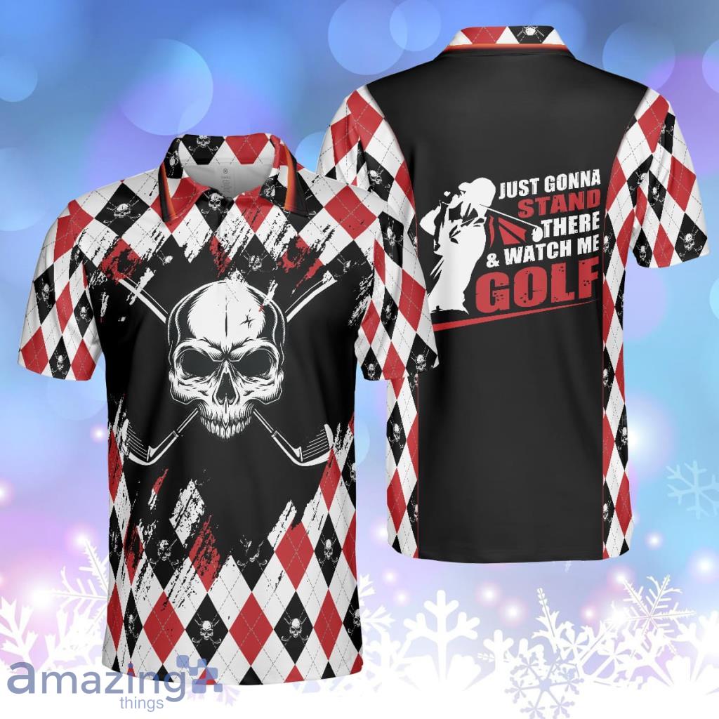 Just Gonna Stand There And Watch Me Golf Polo Shirt, Argyle Pattern Skull For Men Product Photo 1 Just Gonna Stand There And Watch Me Golf Polo Shirt, Argyle Pattern Skull For Men Product Photo 1
