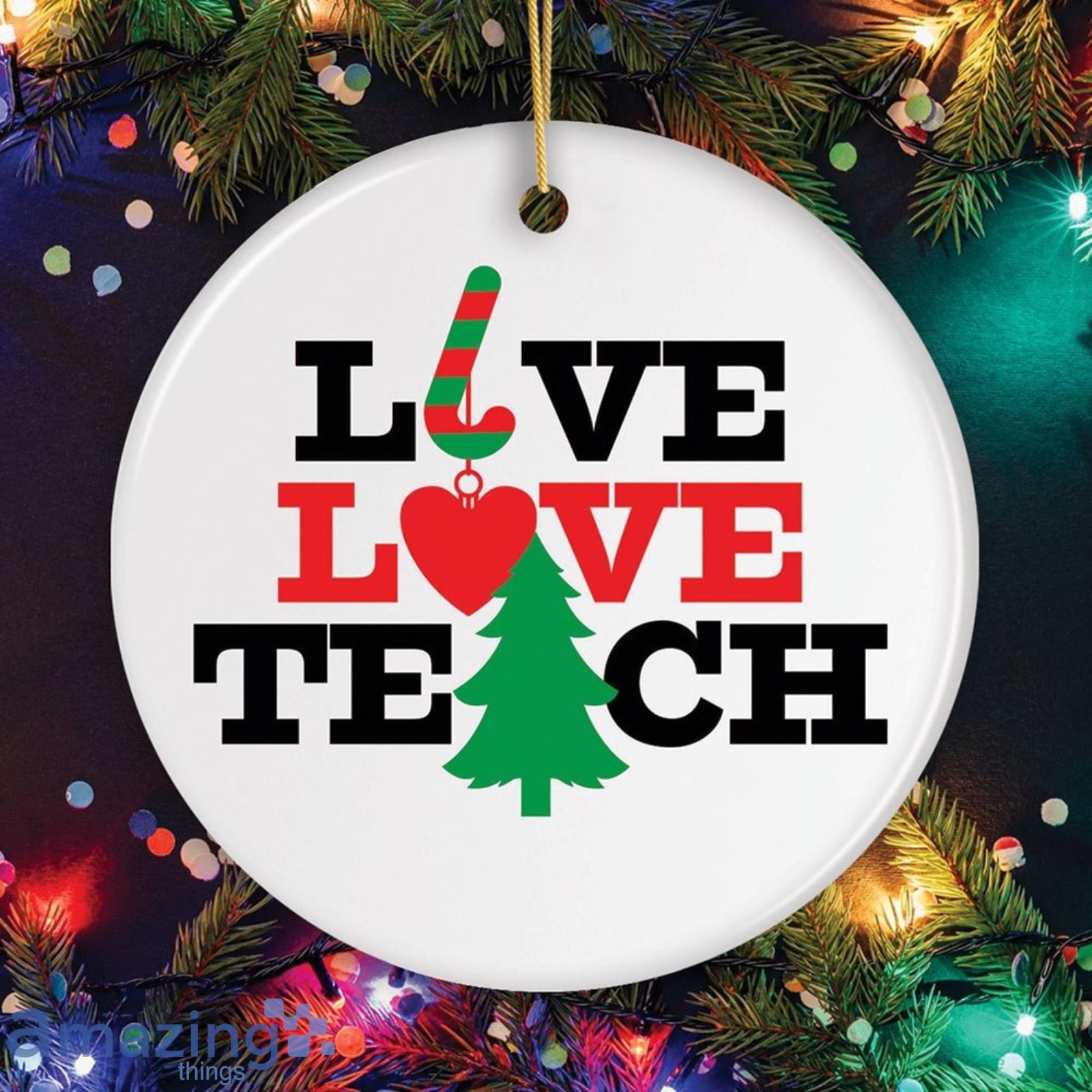 Live Love Teach Teacher Christmas Ornament Product Photo 1