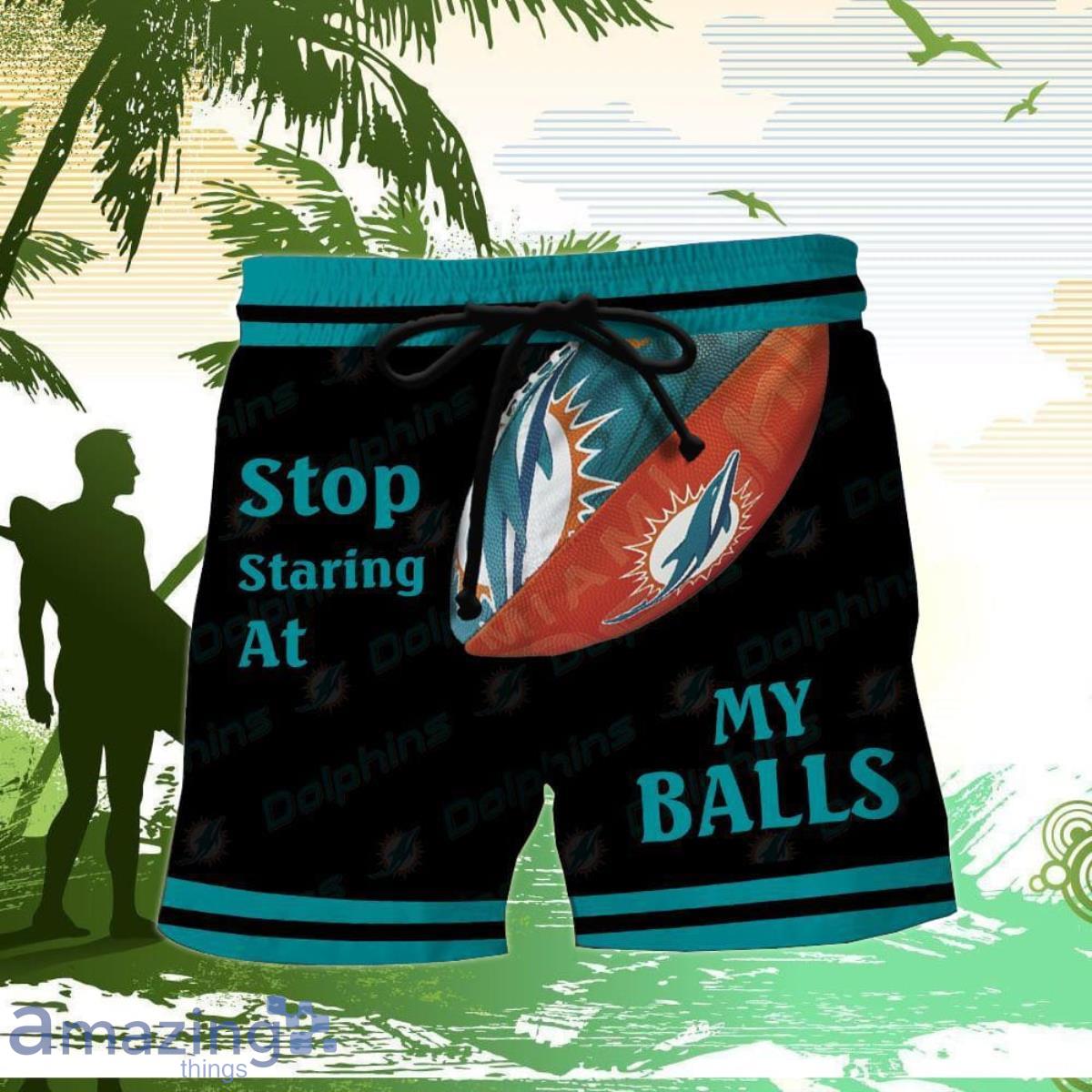 Miami Dolphins Stop Staring At My Balls Funny Hawaii Shorts