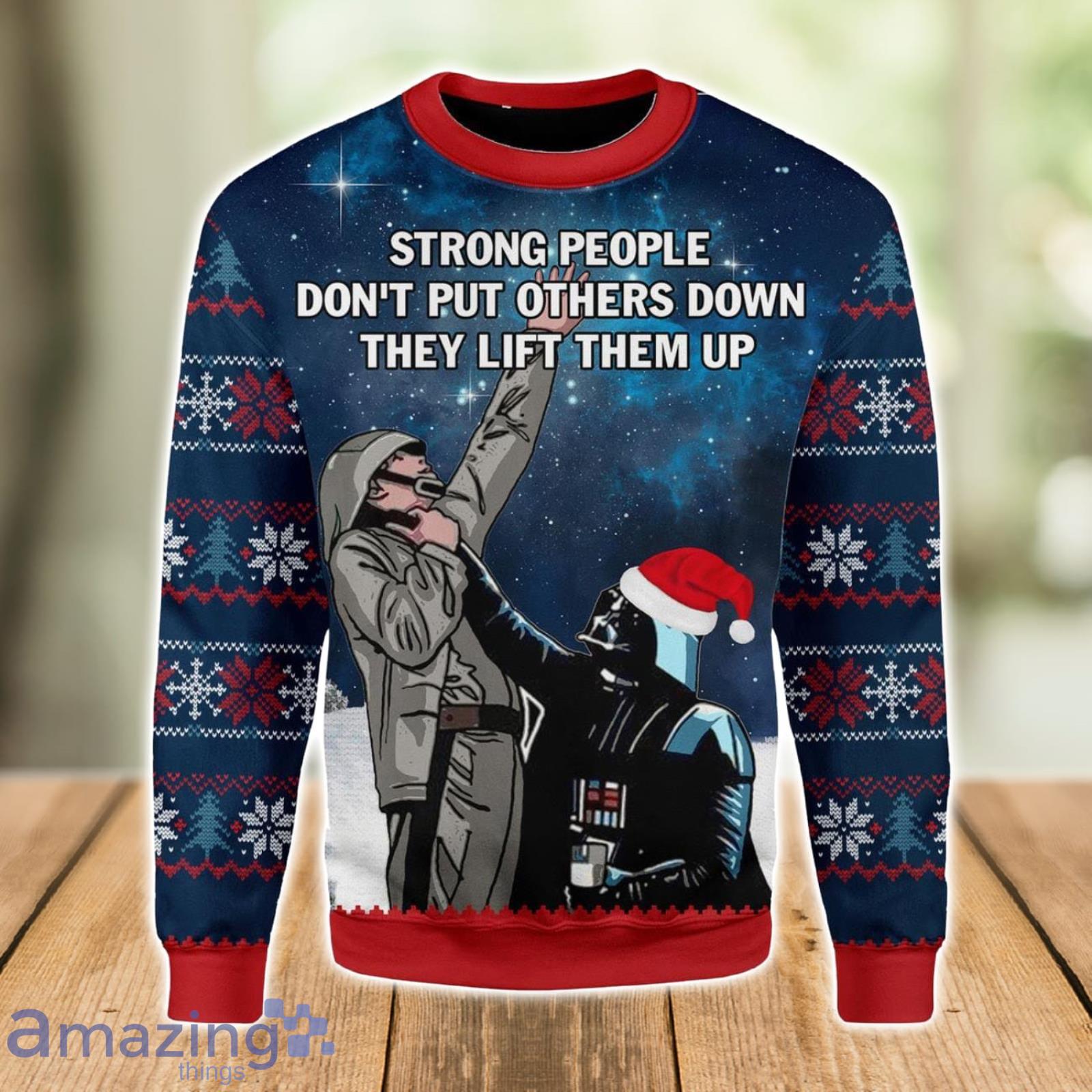 Strong People Don't Put Others Down Ugly Christmas Sweater Xmas Gift Men And Women Christmas Sweater image Strong People Don't Put Others Down Ugly Christmas Sweater Xmas Gift Men And Women Christmas Sweater Product Photo 1