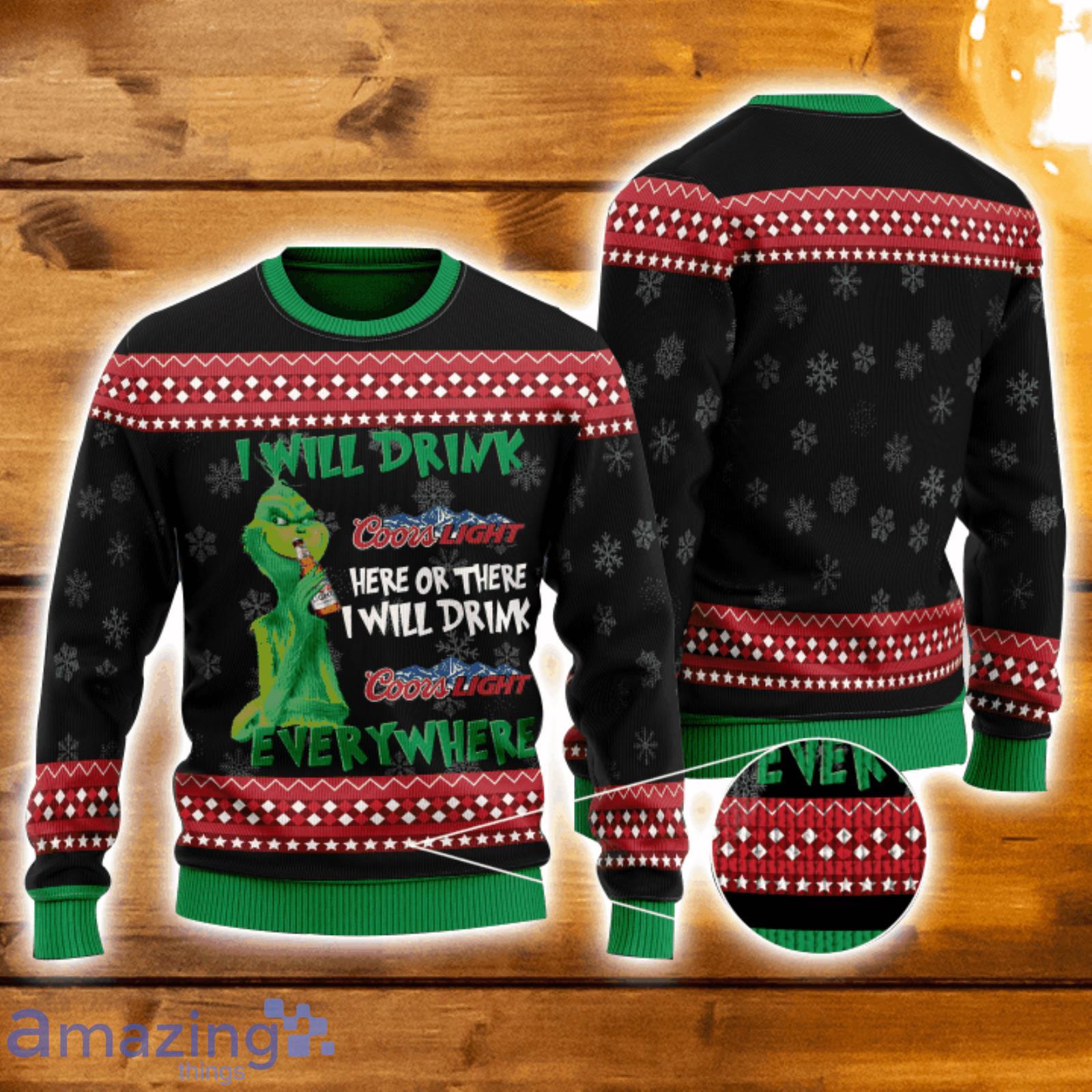 The Grinch I Will Drink Here Or There I Will Drink Coors Light Everywhere 3D Ugly Christmas Sweater Men And Women Christmas Gift Product Photo 1