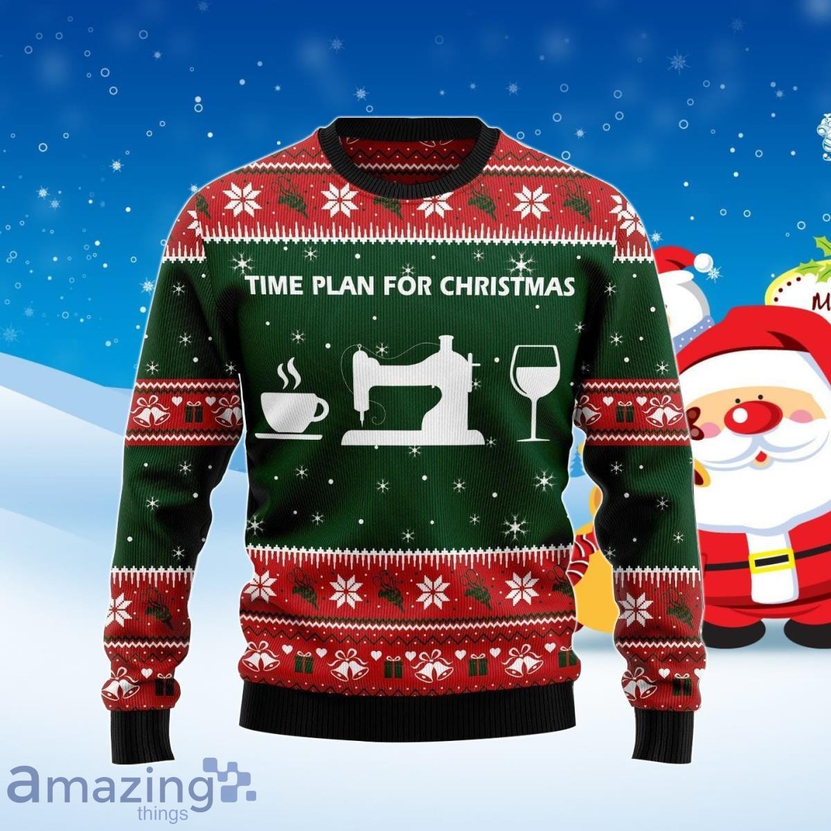 Time Plan For Christmas Sewing Ugly Christmas Sweater Unique Gift image Time Plan For Christmas Sewing Ugly Christmas Sweater Unique Gift Product Photo 1