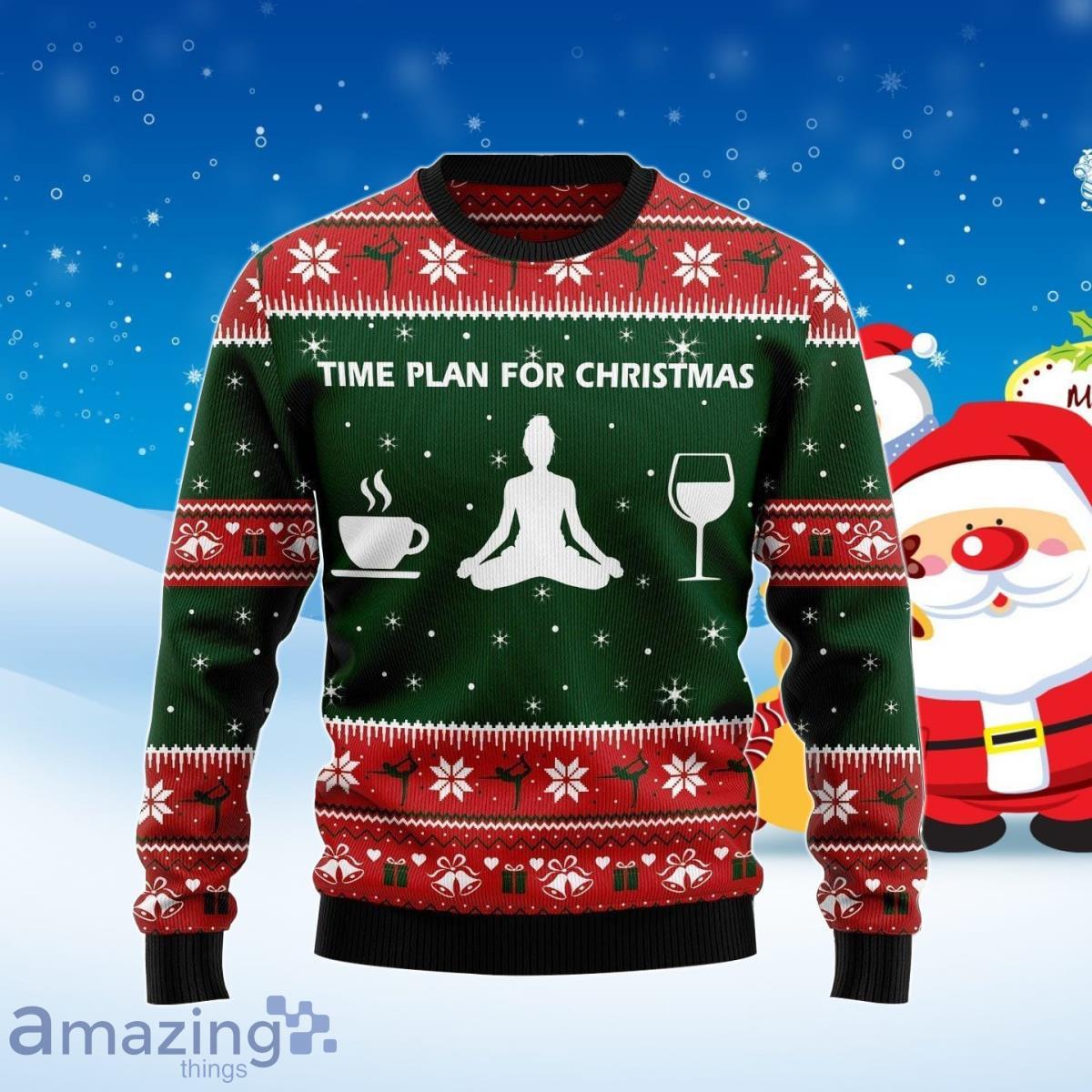 Time Plan For Christmas Yoga Ugly Christmas Sweater Unique Gift Product Photo 1 Time Plan For Christmas Yoga Ugly Christmas Sweater Unique Gift Product Photo 1