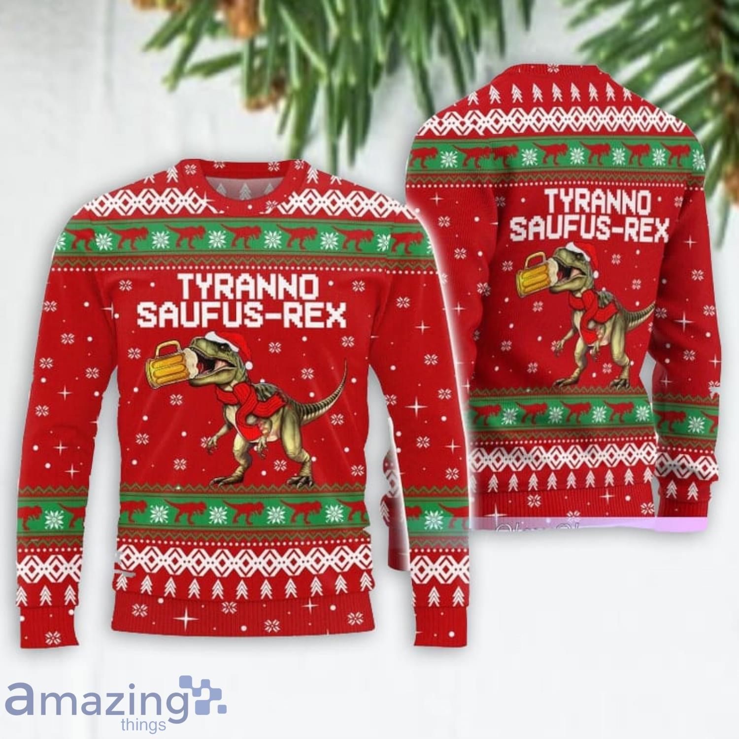 Tyranno Saufus Rex Ugly Sweater T-Rex Dinosaur Ugly Christmas Sweater Funny Christmas Gift Product Photo 1 Tyranno Saufus Rex Ugly Sweater T-Rex Dinosaur Ugly Christmas Sweater Funny Christmas Gift Product Photo 1