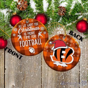 Cincinnati Bengals Ceramic Ornament All We Want For Christmas Is More Time For Football Product Photo 1