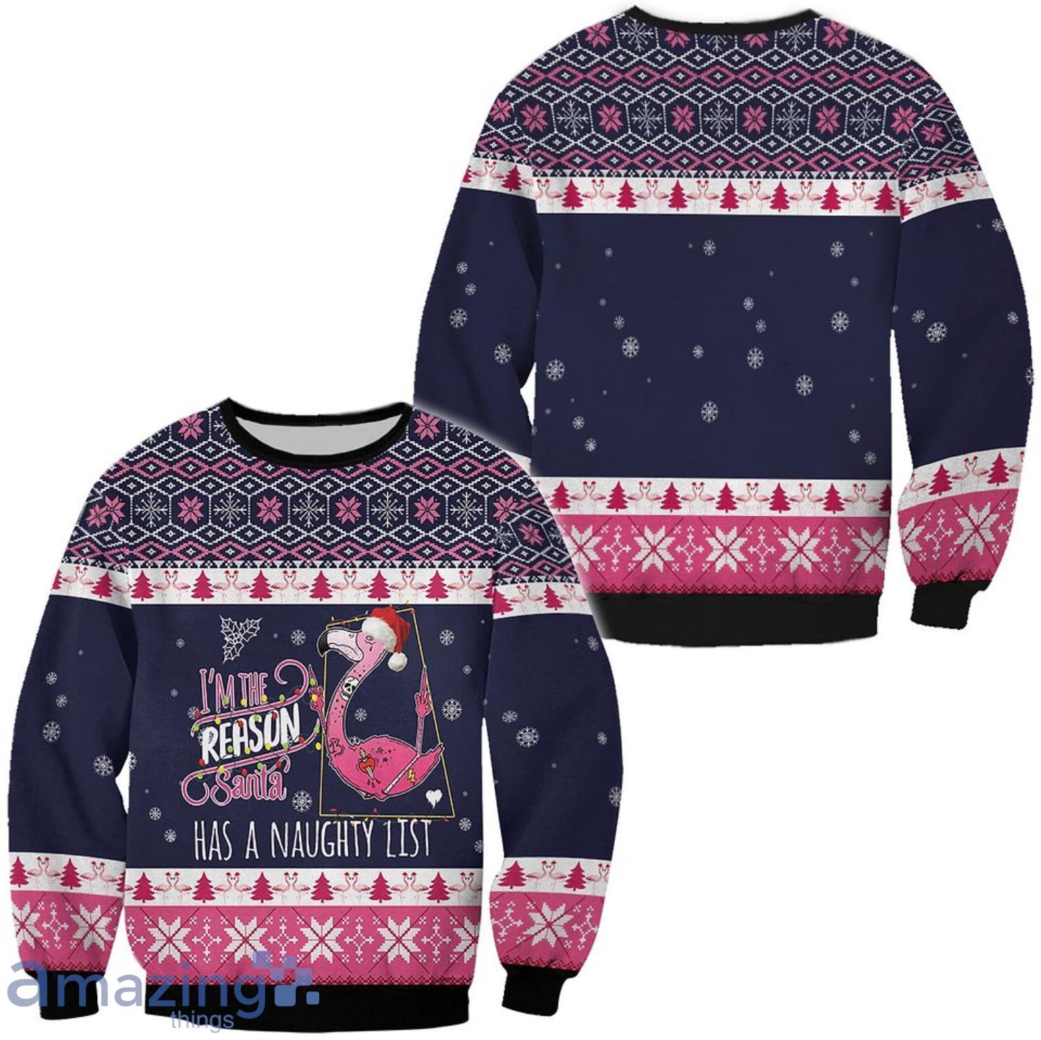 Flamingo I Am The Reason Santa Has A Naughty List Ugly Christmas image Flamingo I Am The Reason Santa Has A Naughty List Ugly Christmas Product Photo 1
