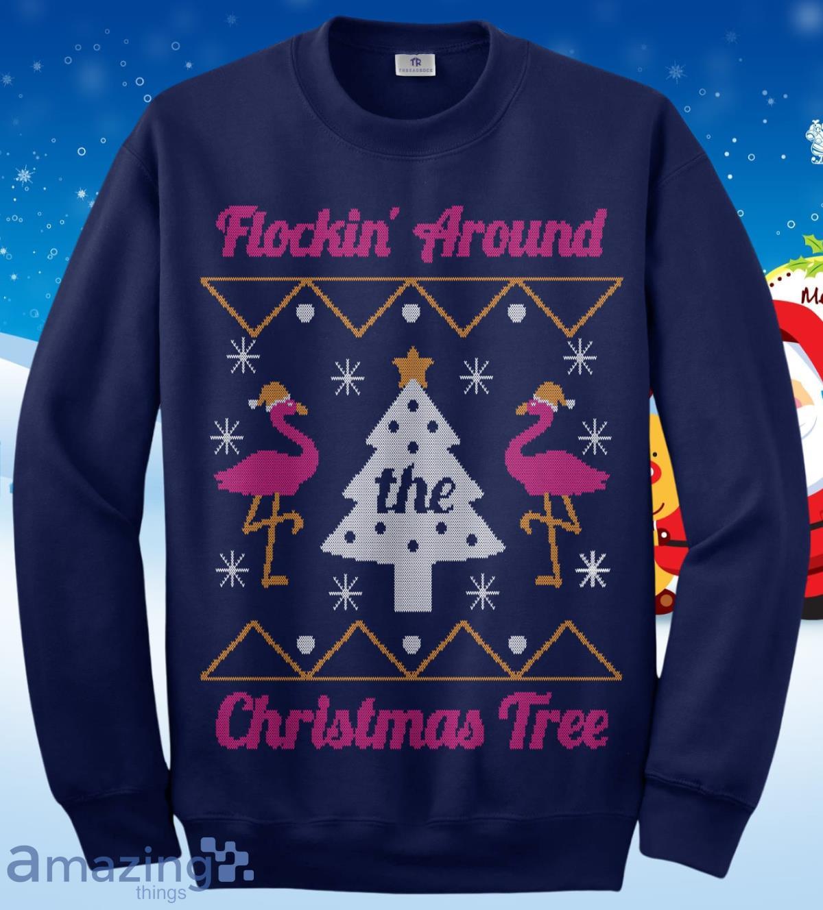 Flocking Around The Christmas Tree Flamingo Ugly Christmas Sweater Impressive Gift image Flocking Around The Christmas Tree Flamingo Ugly Christmas Sweater Impressive Gift Product Photo 1