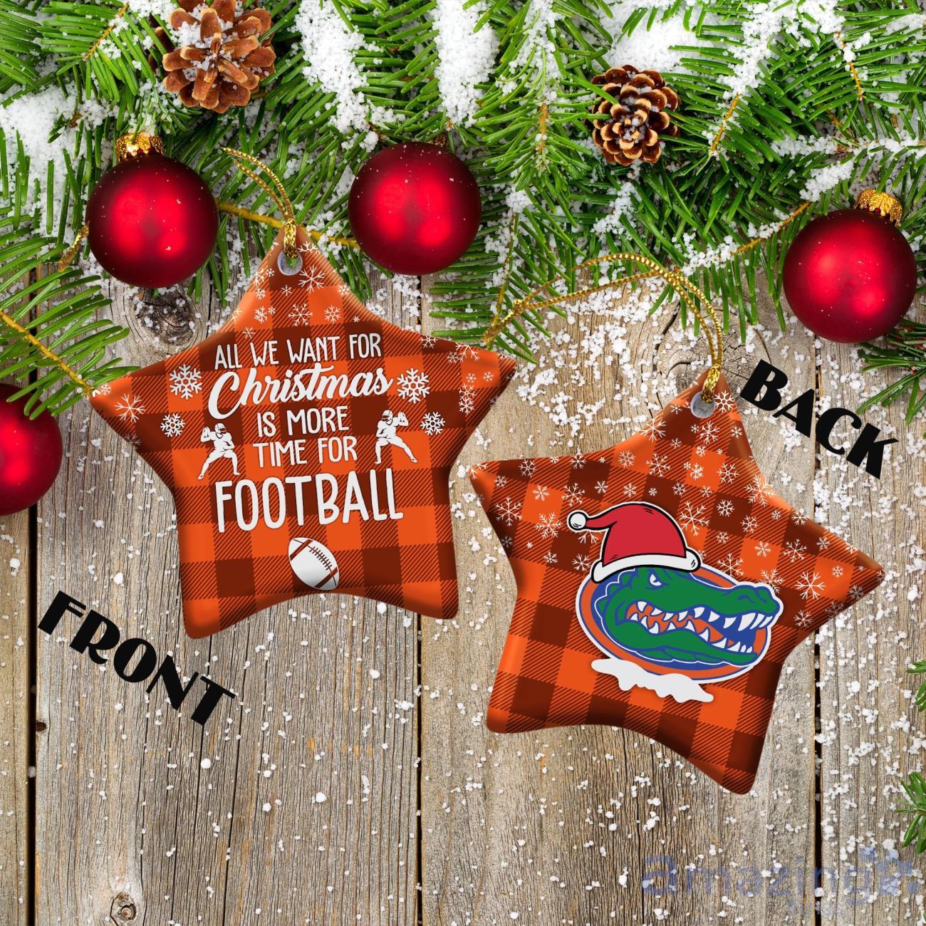 Florida Gators Ceramic Ornament All We Want For Christmas Is More Time For Football Gift For Xmas image Florida Gators Ceramic Ornament All We Want For Christmas Is More Time For Football Gift For Xmas Product Photo 2
