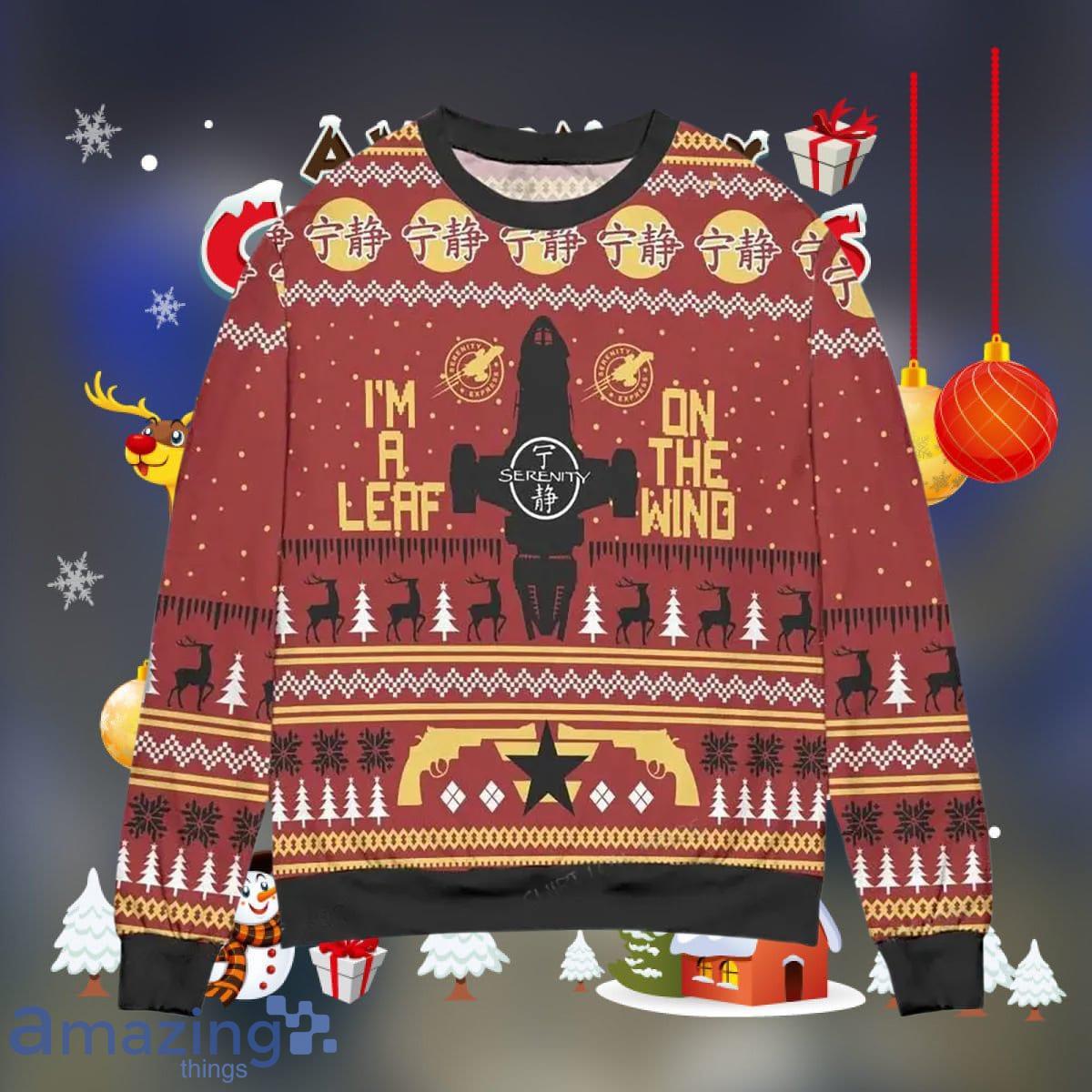 Im A Leaf On The Wind Serenity Ugly Christmas Sweater Style Gift For Men And Women image Im A Leaf On The Wind Serenity Ugly Christmas Sweater Style Gift For Men And Women Product Photo 1