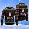 It‘s The Most Wonderful Time To Stay With My Pig Christmas Unisex Ugly Sweater