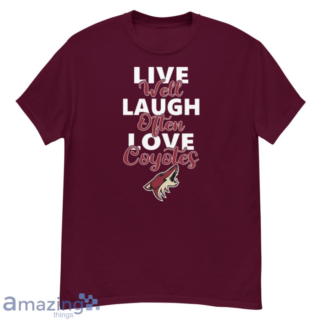 NHL Hockey Arizona Coyotes Live Well Laugh Often Love Shirt image NHL Hockey Arizona Coyotes Live Well Laugh Often Love Shirt Product Photo 3
