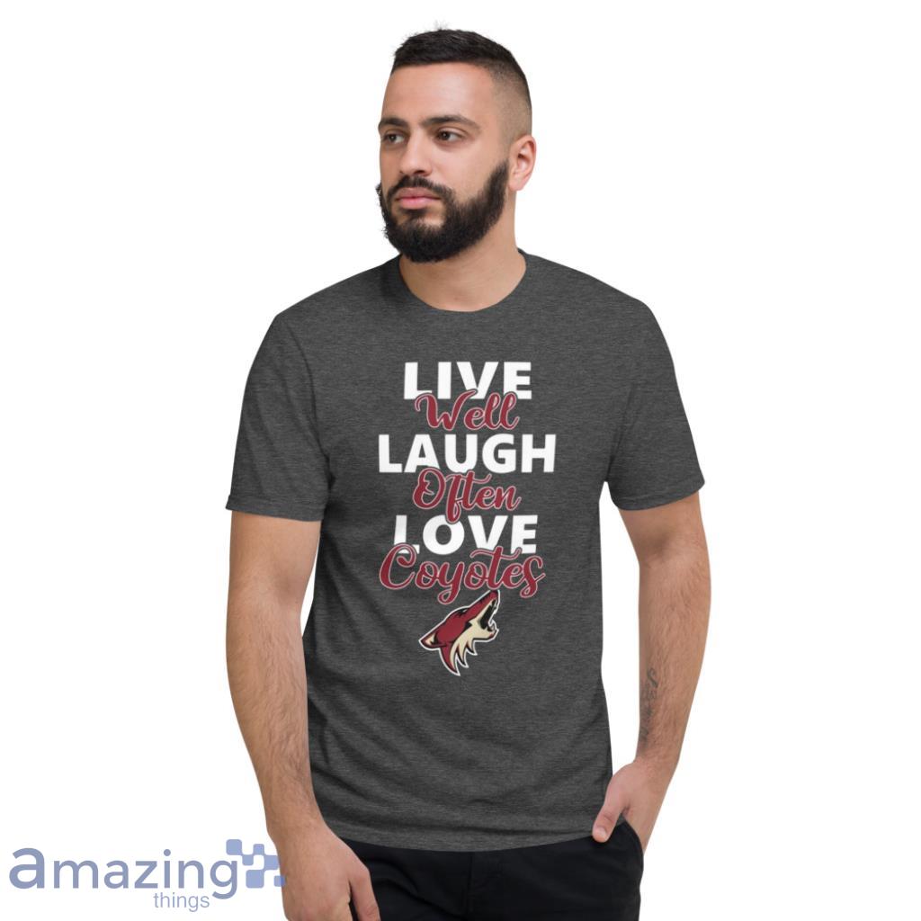 NHL Hockey Arizona Coyotes Live Well Laugh Often Love Shirt image NHL Hockey Arizona Coyotes Live Well Laugh Often Love Shirt Product Photo 4
