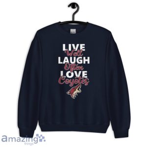 NHL Hockey Arizona Coyotes Live Well Laugh Often Love Shirt image NHL Hockey Arizona Coyotes Live Well Laugh Often Love Shirt Product Photo 6