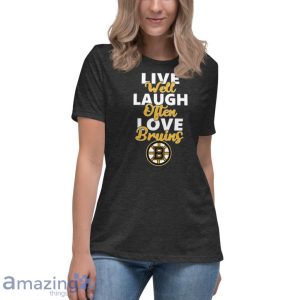 NHL Hockey Boston Bruins Live Well Laugh Often Love Shirt Product Photo 11