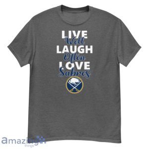 NHL Hockey Buffalo Sabres Live Well Laugh Often Love Shirt Product Photo 2