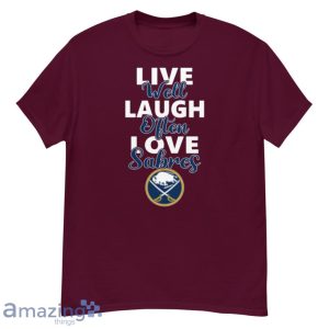 NHL Hockey Buffalo Sabres Live Well Laugh Often Love Shirt Product Photo 3