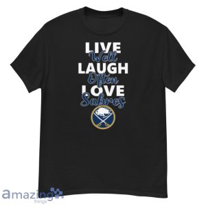 NHL Hockey Buffalo Sabres Live Well Laugh Often Love Shirt Product Photo 1