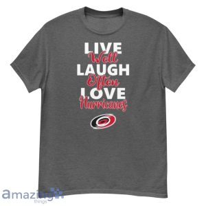 NHL Hockey Carolina Hurricanes Live Well Laugh Often Love Shirt Product Photo 2