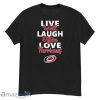 NHL Hockey Carolina Hurricanes Live Well Laugh Often Love Shirt
